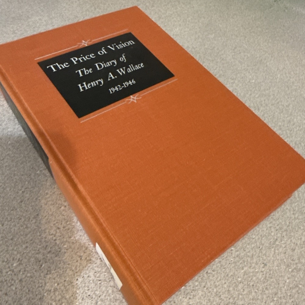 The Price of Vision; the Diary of Henry A. Wallace 1973 First Print John Blum